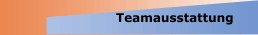 Teamausstattung